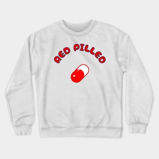 RED PILLED Crewneck Sweatshirt